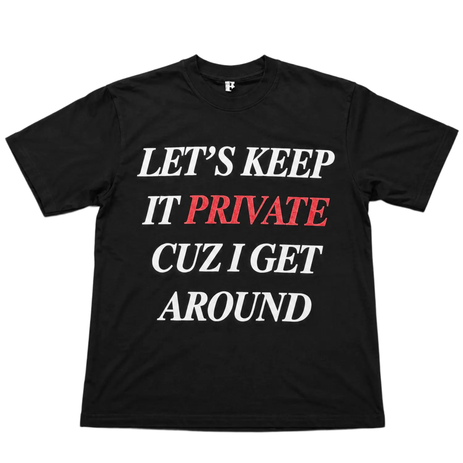 Let’s Keep It Private Tee Black