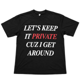 Let’s Keep It Private Tee Black